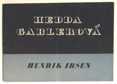 Václav Voska; Jiřina Bohdalová; Jaroslava Adamová - HENRIK IBSEN: HEDDA GABLEROVÁ. - Městská divadla pražská 1965.