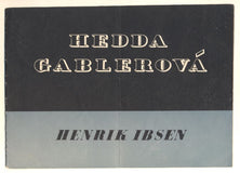 Václav Voska; Jiřina Bohdalová; Jaroslava Adamová - HENRIK IBSEN: HEDDA GABLEROVÁ. - Městská divadla pražská 1965.
