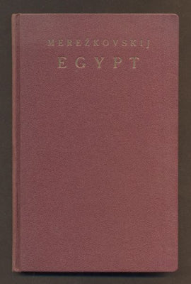 MEREŽKOVSKIJ, D. S.: - TAJNÁ MOUDROST VÝCHODU. Díl I. EGYPT. OSIRIS. - 1923.