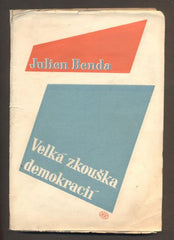 BENDA, JULIEN: VELKÁ ZKOUŠKA DEMOKRACIÍ. (La grande épreuve des démocraties). - 1947.
