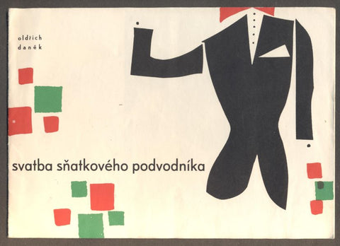 Rudolf Deyl; Eduard Cupák; Marie Rosůlková - OLDŘICH DANĚK: SVATBA SŇATKOVÉHO PODVODNÍKA. - Městská divadla pražská 1961.
