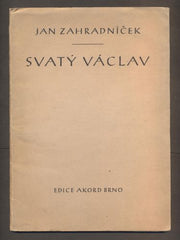 ZAHRADNÍČEK, JAN: SVATÝ VÁCLAV. - Akord, 1946.