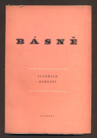 HOŘEJŠÍ, JINDŘICH: BÁSNĚ. - 1949.