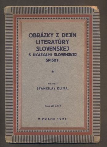 KLÍMA, STANISLAV: OBRÁZKY Z DEJÍN LITERATÚRY SLOVENSKEJ. - 1921.