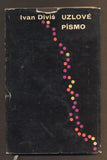 DIVIŠ, IVAN: UZLOVÉ PÍSMO. - 1960. 1. vyd. Obálka MIROSLAV VÁŠA.