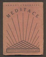 PROCHÁZKA, ARNOŠT: MEDITACE. - 1921.