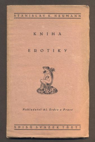 NEUMANN, STANISLAV K.: KNIHA EROTIKY. - 1922.