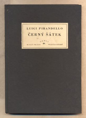 PIRANDELLO, LUIGI: ČERNÝ ŠÁTEK. - 1933.