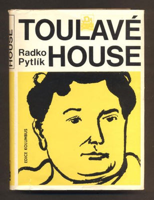 PYTLÍK, RADKO: TOULAVÉ HOUSE. - 1971.