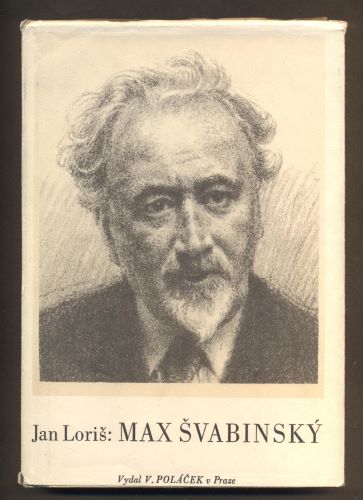 Švabinský - LORIŠ, JAN: MAX ŠVABINSKÝ. Náčrt k monografii. / 1949.