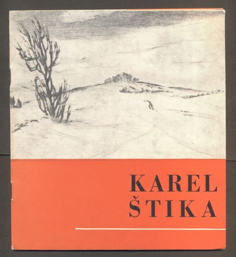 Štika - KAREL ŠTIKA. GRAFIKA, ILUSTRACE, KRESBY. Katalog výstavy. 1974.