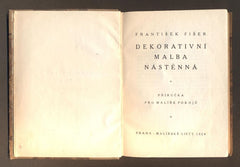 FIŠER, FRANTIŠEK: DEKORATIVNÍ MALBA NÁSTĚNNÁ. - 1924.