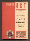 DOSTÁL, JAROSLAV: OKOLÍ PRAHY - VÝCHODNÍ ČÁST. - 1946.