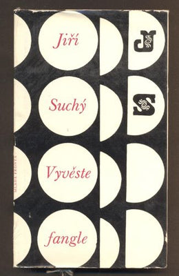 SUCHÝ, JIŘÍ:  VYVĚSTE FANGLE. - 1968.