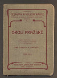 OKOLÍ PRAŽSKÉ - PRŮVODCE. - (1903).