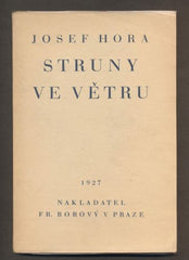 HORA, JOSEF: STRUNY VE VĚTRU. - 1927. 1. vyd. s podpisem autora.
