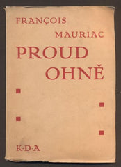 MAURIAC, FRANCOIS: PROUD OHNĚ. - 1926. Knihy dobrých autorů.