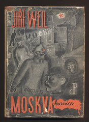 WEIL, JIŘÍ: MOSKVA-HRANICE. - 1937. Podpis autora.