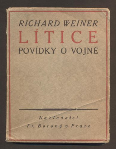 WEINER, RICHARD: LÍTICE. - 1916. Ilustrace VINCENC BENEŠ.