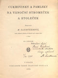 SANDTNEROVÁ, MARIE: CUKROVINKY A PAMLSKY NA VÁNOČNÍ STROMEČEK A STOLEČEK. - 1925. /kuchařka/