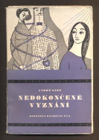 GIDE, ANDRÉ: NEDOKONČENÉ VYZNÁNÍ. - 1946.