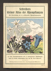 MAISCH, KARL: SCHREIBERS KLEINER ATLAS DER ALPENPFLANZEN. - (1920).