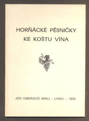 HORŇÁCKÉ PĚSNIČKY NA KOŠTU VÍNA. - 1976.