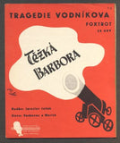 Ježek - TĚŽKÁ BARBORA - 1938. Hudba JEŽEK. Slova Voskovec a Werich. /w/