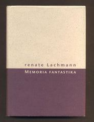 LACHMANN, RENATE: MEMORIA FANTASTIKA. - 2002.