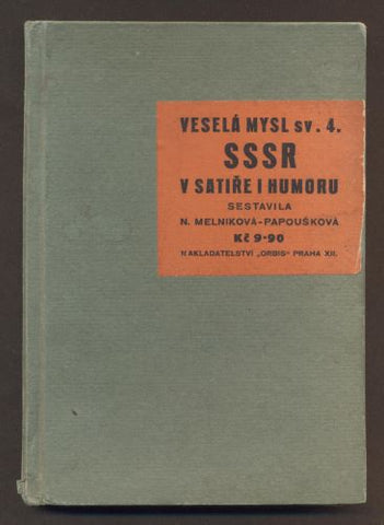 MELNIKOVÁ-PAPOUŠKOVÁ, N.:(sestavila): SSSR V SATIŘE I HUMORU. - 1933.
