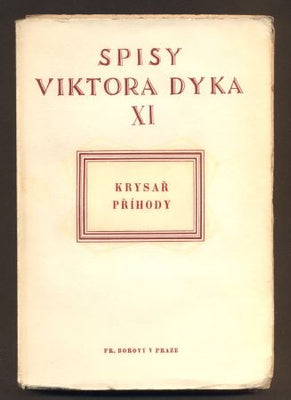 DYK, VIKTOR: KRYSAŘ - PŘÍHODY. - 1939.