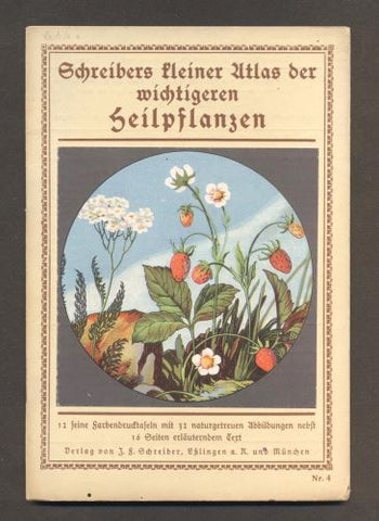 SCHREIBERS KLEINER ATLAS DER WICHTIGEREN HEIPLFLANZEN.