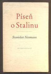 NEUMANN, STANISLAV: PÍSEŇ O STALINU. - 1949.