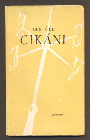 ČEP, JAN: CIKÁNI. - 1953. /exil/