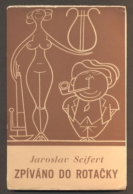SEIFERT, JAROSLAV: ZPÍVÁNO DO ROTAČKY. - (1937).