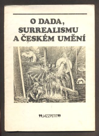 CHALUPECKÝ; JINDŘICH: O DADA; SURREALISMU A ČESKÉM UMĚNÍ. - 1980.Jazzová sekce; 1980. Jazzpetit č. 2; příloha bulletinu Jazz. Úprava JOSKA SKLANÍK.