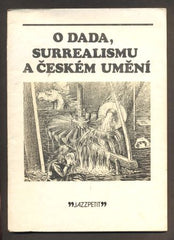 CHALUPECKÝ; JINDŘICH: O DADA; SURREALISMU A ČESKÉM UMĚNÍ. - 1980.Jazzová sekce; 1980. Jazzpetit č. 2; příloha bulletinu Jazz. Úprava JOSKA SKLANÍK.