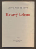 FISCHEROVÁ, SYLVA: KRVAVÝ KOLENO. - 2005.