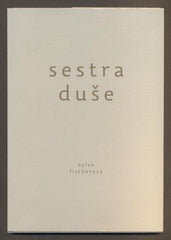 FISCHEROVÁ, SYLVA: SESTRA DUŠE. - 2015.