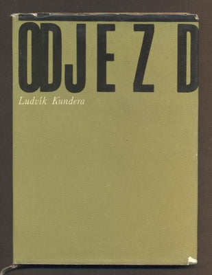 KUNDERA, LUDVÍK: ODJEZD (novela). - 1967.