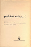 PLETKA, VÁCLAV: PODÁNÍ RUKY... - 1943.