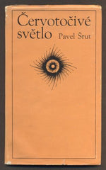 ŠRUT, PAVEL: ČERVOTOČIVÉ SVĚTLO. - 1969.