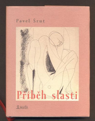 ŠRUT, PAVEL: PŘÍBĚH SLASTI. - 2019.