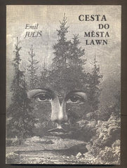 JULIŠ, EMIL: CESTA DO MĚSTA LAWN. - 1993.