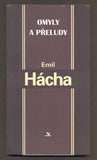 HÁCHA, EMIL: OMYLY A PŘELUDY. - 2001.