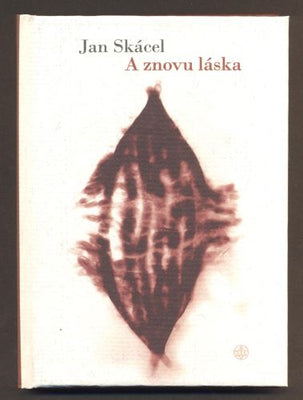 SKÁCEL, JAN: A ZNOVU LÁSKA. - 2011.