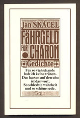 SKÁCEL, JAN: FÄHRGELD FÜR CHARON. - 1989.