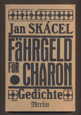 SKÁCEL, JAN: FÄHRGELD FÜR CHARON. - 1967.