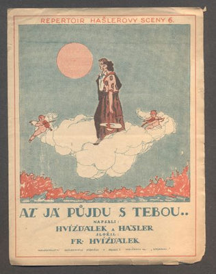 HAŠLER, KAREL; HVÍŽĎÁLEK, FRANTIŠEK: AŽ JÁ PŮJDU S TEBOU. - 1923. Repertoir Hašlerovy scény 6.