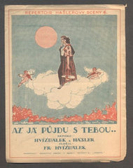 HAŠLER, KAREL; HVÍŽĎÁLEK, FRANTIŠEK: AŽ JÁ PŮJDU S TEBOU. - 1923. Repertoir Hašlerovy scény 6.